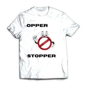 opper stopper shirt design